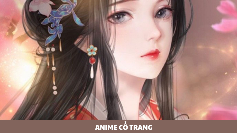 Anime Cổ Trang